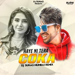 HAY NI TERA COKA DJ SUHAS MUMBAI REMIX