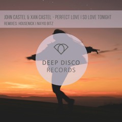 John Castel & Xan Castel - So Love Tonight (Housenick Remix)