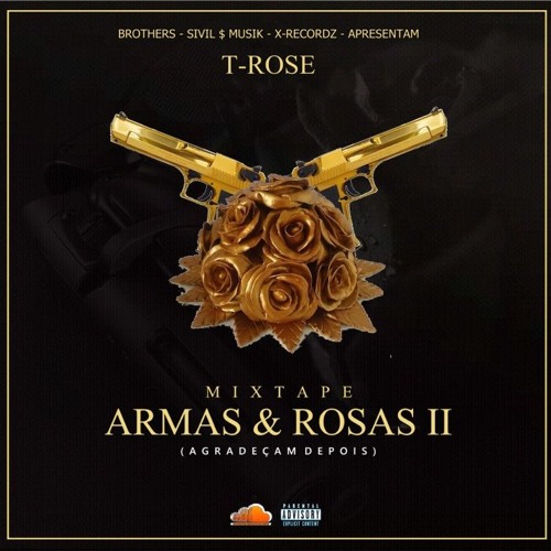Stream Marley T-Rose | Listen to MIXTAPE - ARMAS E ROSAS II (ARMAS ...
