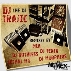 DJ Trajic - The DJ (DJ Ruthless Remix)