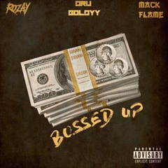 BOSSED UP (Ft)ROZAYHAVIN &  MACK FLAME