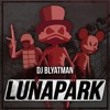 DJ Blyatman - Lunapark DJ Blyatman - Lunapark