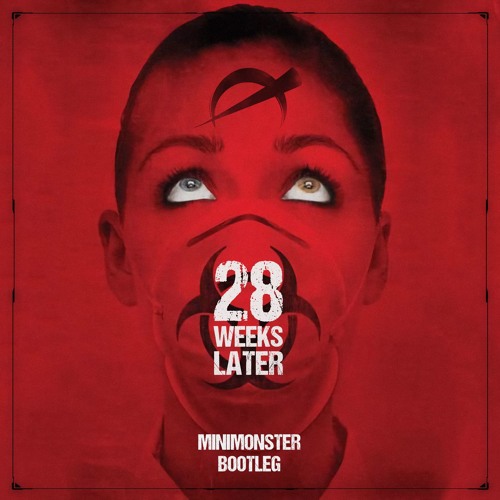 28 Weeks Later OST (MINIMONSTER Bootleg)