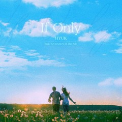 혁 HYUK (VIXX) - If Only (Feat. 안다은 of 디에이드 AN DAEUN of The Ade)