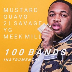 Mustard feat. Quavo, 21 Savage, YG, Meek Mill - 100 Bands | Instrumental | FL Studio