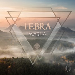 Tebra - Magla