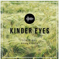 Scott Rill - Kinder Eyes