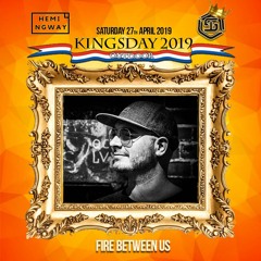 Fire between us @ KINGSDAY OUTDOOR 2019 - Technostate Inc