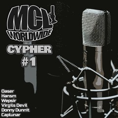 MCL CYPHER #1 - Oaser, Hansm, Wepsir, Virgils Devil, Donny Dunnit, Caplunar