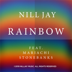 Nill Jay - Rainbow ft Mariachi Stonebanks
