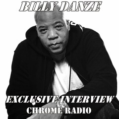 Chrome Radio #268 (Special Guest Billy Danze of M.O.P) 5/10