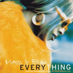 Mary J. Blige - Everything (New Orleans Bounce Remix)