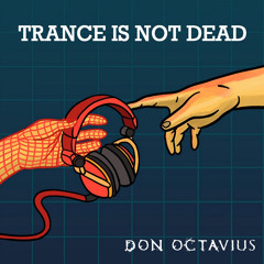 Trance Is Not Dead - Ep 2