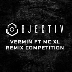 Objectiv – Vermin Ft. MC XL (Sordez Remix)[Free DL]