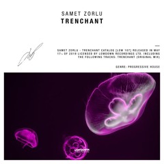 Samet Zorlu - Trenchant (Original Mix)