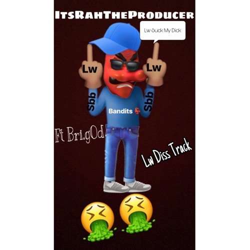 ItsRahTheProducer ( Ft Bri Ft Trini Vocals) -Bounce Like Bandit Pt2 (LW DISS)