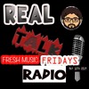 Real Talk Radio - Fresh Muaic Fridays - May 10th