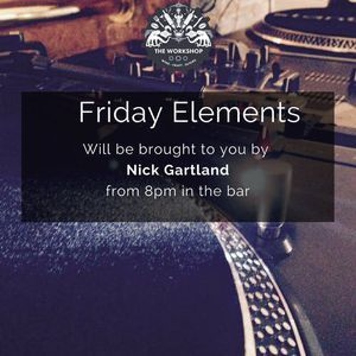 Live at The Workshop - 05/05/17 - Nu Disco / Edits