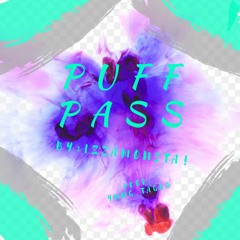 Puff Pass Puff Pass💨💨