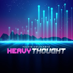 HEAVY THOUGHT (VOCAL REMIX) \\ DANCE \\ 80s \\ SYNTHWAVE