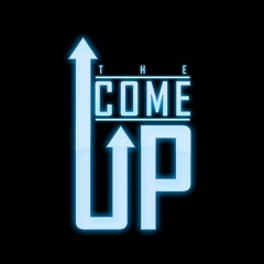 The Come Up [Prod. B. Young]