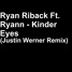 Kinder Eyes (feat. Ryann) [Justin Werner Remix]