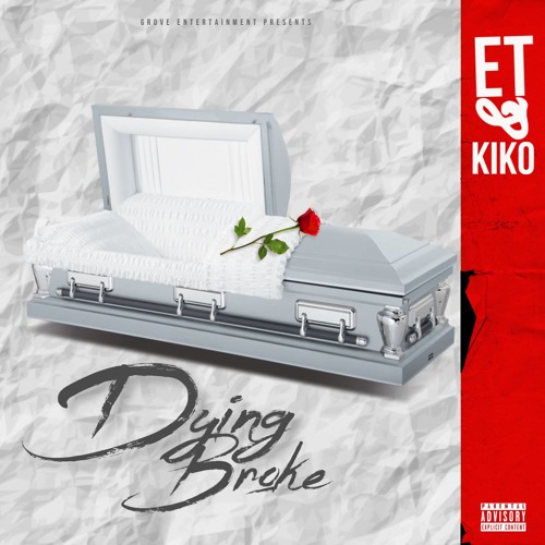 Dying Broke - ET & Kiko