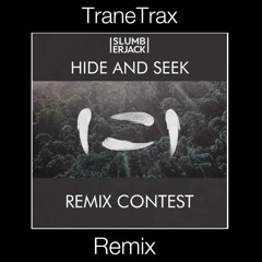 Hide And Seek (TraneTrax Remix)