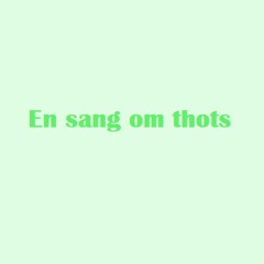 En sang om thots, feat ung russer