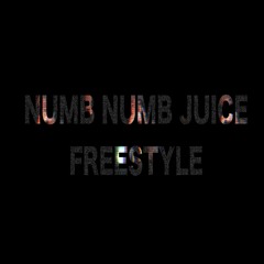 Numb Numb Juice (Freestyle)