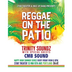 REGGAE ON THE PATIO TRINITY SOUND & CMB SOUND 5-10-19
