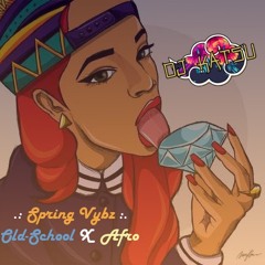 .: Spring Vybz :. (Old-School X Afro) by Dj Katsu
