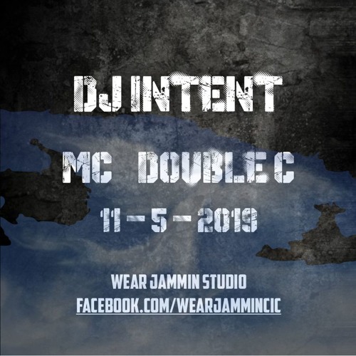 DJ Intent & MC Double C - Wear Jammin Studio Set  11_ 5 _19