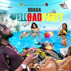 Quada - Wellbad Party