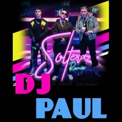 95 Lunay Ft Daddy Yankee Ft Bad Bunny - soltera (DJ Paul 2k19)DESCARGA FREE