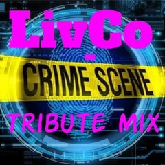 LivCo - Crime Scene Tribute