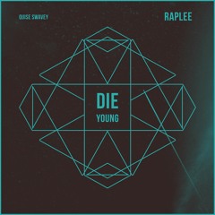 Die Young Ft RAPLEE