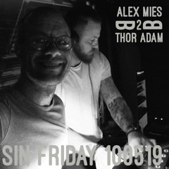 Alex Mies B2B Thor Adam: Live @ Sin Friday 100519