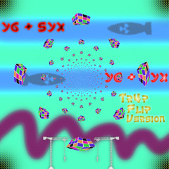 Y6 + Syx - Campana (Y6 + Syx TR4P Flip/Version) -[]2C+