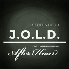 J.O.L.D. - 05/2019 "Strictly Underground Culture" *After Hour*