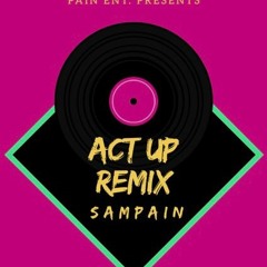 Act Up (Remix) - Sampain [re-prod. marioondabeat]