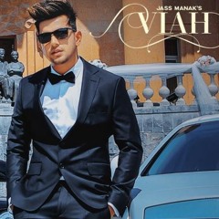 Viah - Jass Manak Remix