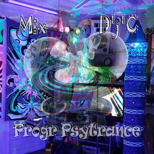 Mix D'j'C - Progr Psytrance - (Diffusion En Direct Du 11 05 2019)  Wav