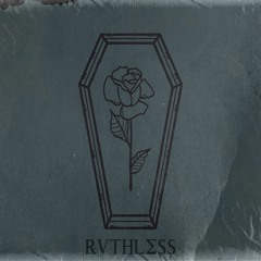 Ruthless (Prod. GAdaBeAts)