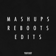 Mashups | Reboots | Edits