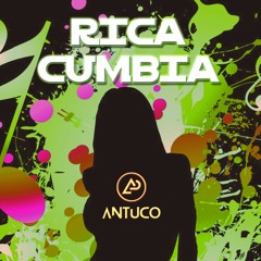 Rica Cumbia - DJ Antuco
