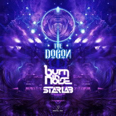 Burn In Noise & Starlab  - Dogon | OUT NOW on Digital Om!