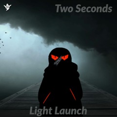 Light Launch - Two Seconds