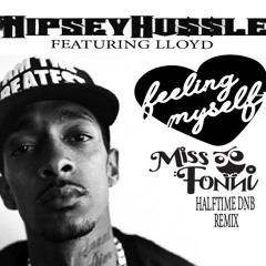 Nipsey Hussle - Feeling Myself (Miss Fonni Remix)