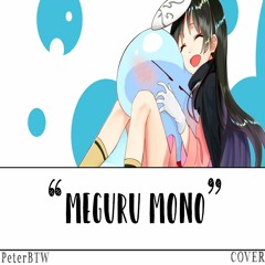 【PeterBTW】Meguru Mono [Tensei shitara Slime Datta Ken OP 2] [COVER]